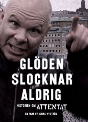 Cover for Attentat · Glöden Slocknar Aldrig (DVD) (2013)
