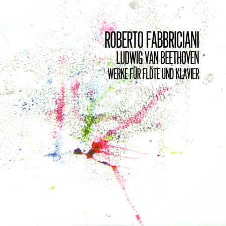 Beethoven: Werke Fur Flote Und Klavier - Fabbriciani, Roberto / Massimiliano Damerini - Muzyka - INCIPIT - 8058333572802 - 10 czerwca 2022