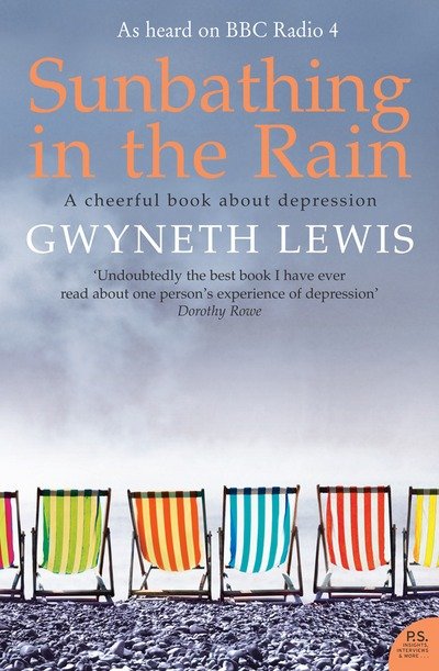 Cover for Gwyneth Lewis · Sunbathing in the Rain: A Cheerful Book About Depression (Paperback Book) (2006)