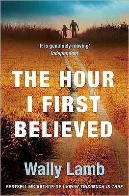 Cover for Wally Lamb · The Hour I First Believed (Taschenbuch) [Epub edition] (2009)