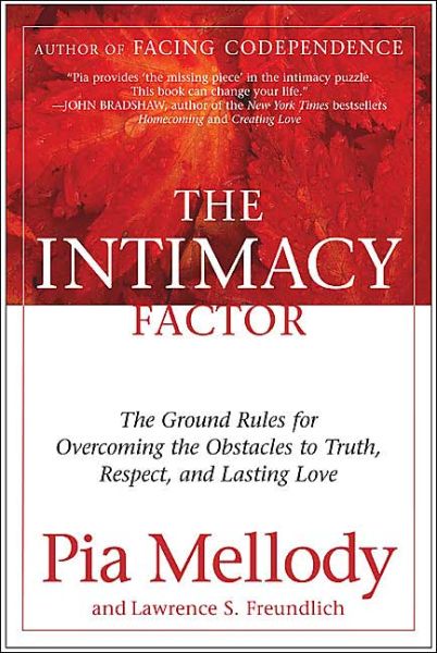 Cover for Pia Mellody · The Intimacy Factor: The Ground Rules for Overcoming the Obstacles to Truth, Respect, and Lasting Love (Paperback Book) [Reprint edition] (2004)