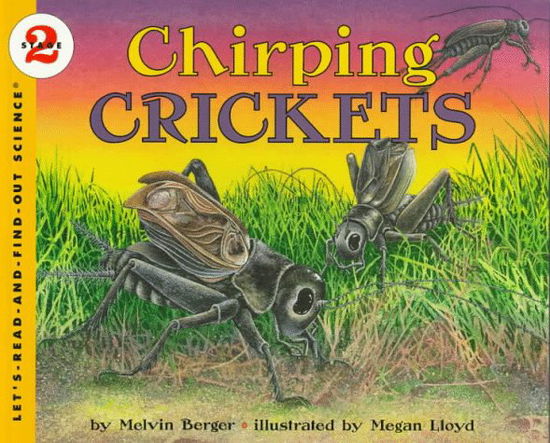 Cover for Melvin Berger · Chirping Crickets - Let's Read-&amp;-find-out Science S. (Paperback Book) (1998)