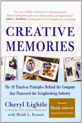Cover for Cheryl Lightle · Creative Memories: the 10 Timeless Principles Behind the Company That Pioneered the Scrapbooking Industry (Pocketbok) (2004)