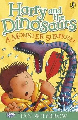 Harry and the Dinosaurs: A Monster Surprise! - Harry and the Dinosaurs - Ian Whybrow - Books - Penguin Random House Children's UK - 9780141332802 - August 4, 2011