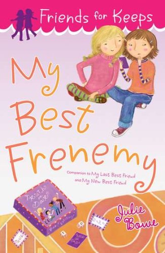 Cover for Julie Bowe · My Best Frenemy (Friends for Keeps) (Paperback Book) [Reprint edition] (2011)