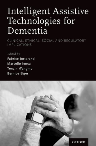 Cover for Intelligent Assistive Technologies for Dementia: Clinical, Ethical, Social, and Regulatory Implications (Gebundenes Buch) (2019)