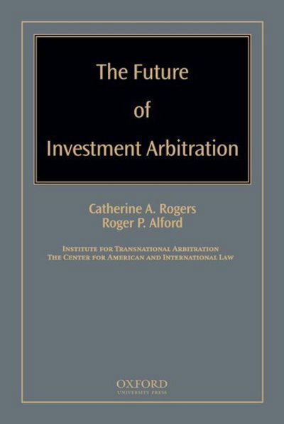 The Future of Investment Arbitration -  - Books - Oxford University Press Inc - 9780195371802 - April 30, 2009