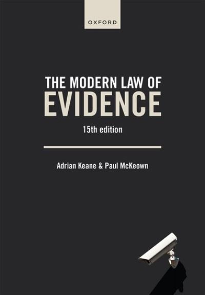 Cover for Keane, Adrian (Emeritus Professor of Law, Barrister of the Inner Temple, Emeritus Professor of Law, The City Law School) · The Modern Law of Evidence (Paperback Book) [15 Revised edition] (2024)