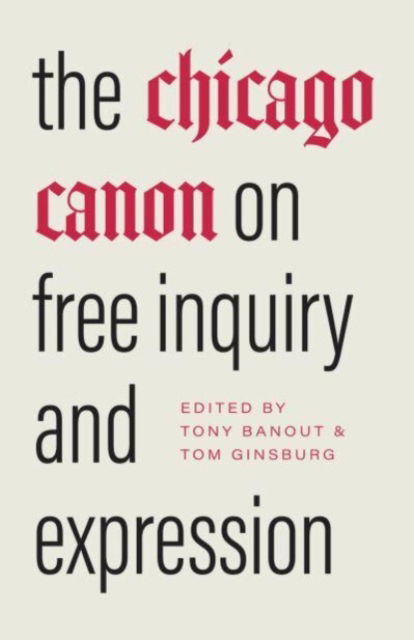 The Chicago Canon on Free Inquiry and Expression (Hardcover Book) (2024)