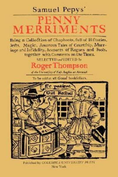 Cover for Samuel Pepys · Samuel Pepys' Penny Merriments: Being a Collection of Chapbooks, Full of Histories, Jests, Magic, Amorous Tales of Courtship, Marriage and Infidelity, Accounts of Rogues and Fools, Together with Comments on the Times (Inbunden Bok) (1977)