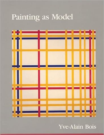 Cover for Bois, Yve-Alain (Institute For Advanced Study) · Painting as Model - October Books (Taschenbuch) [New edition] (1993)