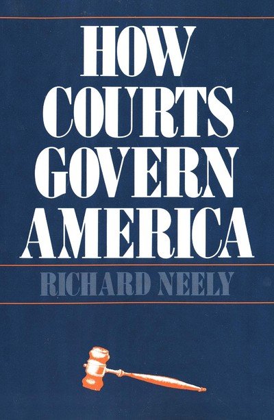 Cover for Richard Neely · How Courts Govern America (Paperback Book) [New edition] (1983)