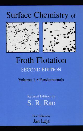 Cover for S. Ramachandra Rao · Surface Chemistry of Froth Flotation: Volume 1: Fundamentals (Hardcover Book) [2nd ed. 2004 edition] (2003)