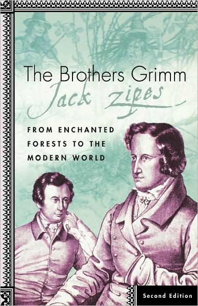 Cover for J. Zipes · The Brothers Grimm: From Enchanted Forests to the Modern World 2e (Pocketbok) [2nd ed. 2002 edition] (2003)