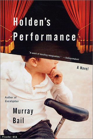 Cover for Murray Bail · Holden's Performance: a Novel (Paperback Book) [1st edition] (2002)