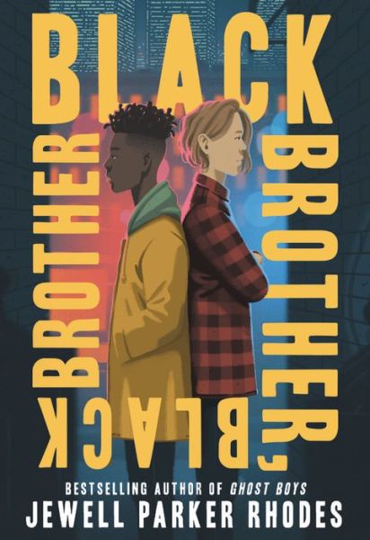 Cover for Jewell Parker Rhodes · Black Brother, Black Brother (Hardcover Book) (2020)