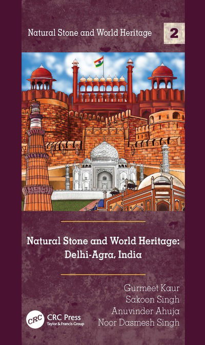 Cover for Gurmeet Kaur · Natural Stone and World Heritage: Delhi-Agra, India - Natural Stone and World Heritage (Hardcover Book) (2020)