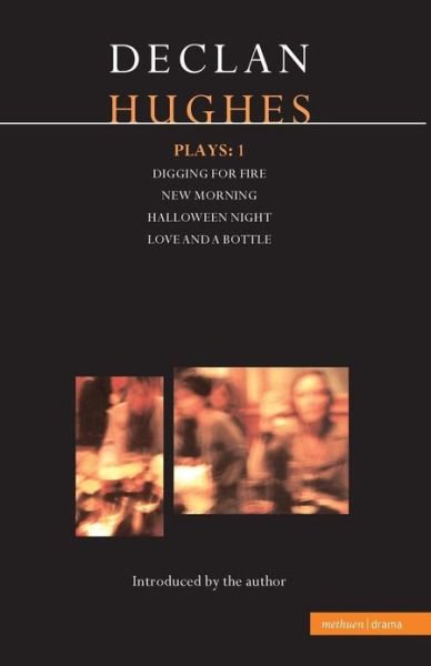 Cover for Declan Hughes · Hughes Plays:1: Digging for Fire; New Morning; Halloween Night; Love and a Bottle - Contemporary Dramatists (Paperback Book) (1998)