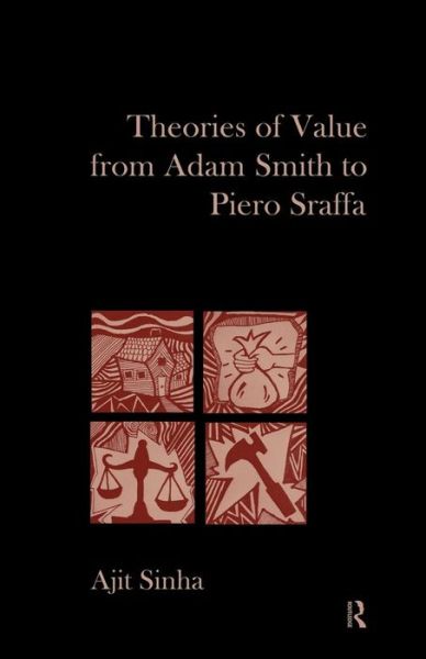 Cover for Ajit Sinha · Theories of Value from Adam Smith to Piero Sraffa (Paperback Book) (2013)