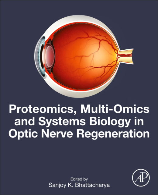 Sanjoy K. Bhattacharya · Proteomics, Multi-Omics and Systems Biology in Optic Nerve Regeneration (Taschenbuch) (2024)