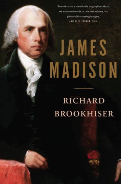 Cover for Richard Brookhiser · James Madison (Paperback Book) [First Trade Paper edition] (2013)