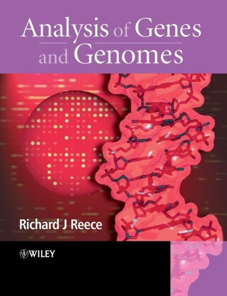 Cover for Reece, Richard J. (University of Manchester, UK) · Analysis of Genes and Genomes (Taschenbuch) (2003)