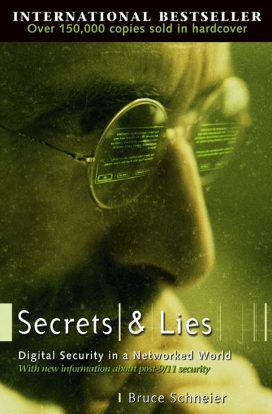 Secrets and Lies: Digital Security in a Networked World - Bruce Schneier - Książki - John Wiley & Sons Inc - 9780471453802 - 23 stycznia 2004