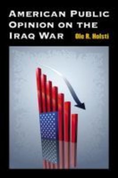 Cover for Ole R. Holsti · American Public Opinion on the Iraq War (Paperback Book) (2011)