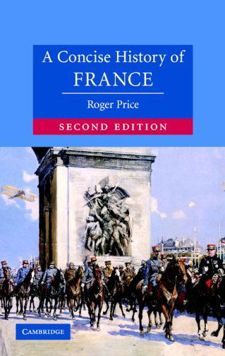 Cover for Roger Price · A Concise History of France - Cambridge Concise Histories (Hardcover Book) [2 Rev edition] (2005)