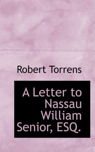 Cover for Robert Torrens · A Letter to Nassau William Senior, Esq. (Paperback Book) (2008)