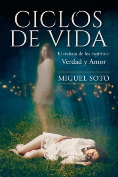 Cover for Miguel A Soto · Ciclos de Vida (Paperback Book) (2020)