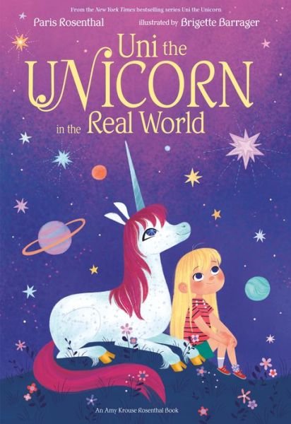 Cover for Paris Rosenthal · Uni the Unicorn in the Real World - Uni the Unicorn (Hardcover Book) (2021)
