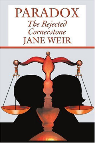 Cover for Jane Weir · Paradox: the Rejected Cornerstone (Paperback Book) (2005)