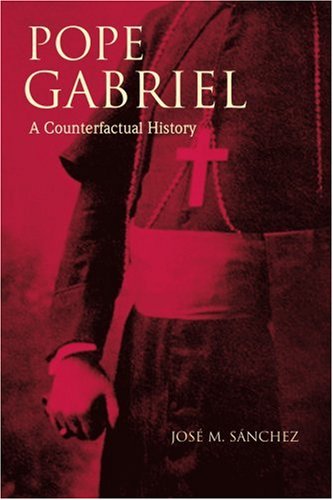 Cover for José Sánchez · Pope Gabriel: a Counterfactual History (Paperback Book) (2006)