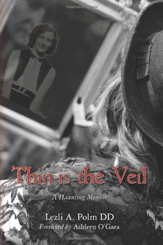 Cover for Lezli A. Polm Dd · Thin is the Veil: a Haunting Memoir (Taschenbuch) (2011)