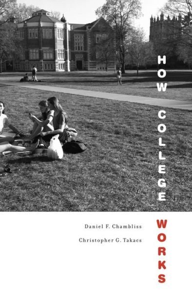 How College Works - Daniel F. Chambliss - Bücher - Harvard University Press - 9780674979802 - 19. Februar 2018