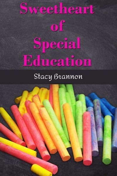 Cover for Stacy Brannon · Sweetheart of Special Education (Pocketbok) (2018)