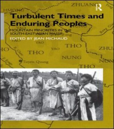 Cover for Jean Michaud · Turbulent Times and Enduring Peoples: Mountain Minorities in the South-East Asian Massif (Gebundenes Buch) (2000)