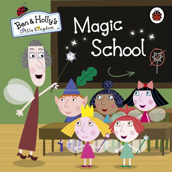 Cover for Ben and Holly's Little Kingdom · Ben and Holly's Little Kingdom: Magic School - Ben &amp; Holly's Little Kingdom (Kartongbok) (2013)