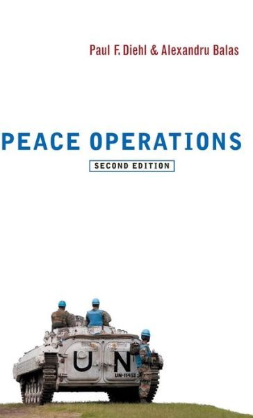 Cover for Diehl, Paul F. (Henning Larsen Professor of Political Science, University of Illinois at Urbana-Champaign) · Peace Operations - War and Conflict in the Modern World (Gebundenes Buch) (2014)