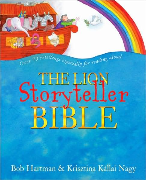 Cover for Bob Hartman · The Lion Storyteller Bible - Lion Storyteller (Hardcover Book) [New edition] (2008)