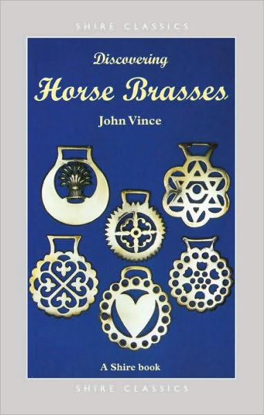 Cover for John Vince · Discovering Horse Brasses - Shire Discovering (Pocketbok) [2 Revised edition] (2010)