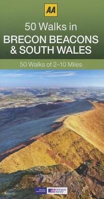 Cover for AA Publishing · 50 Walks in Brecon Beacons &amp; South Wales - AA 50 Walks (Paperback Book) [3 Revised edition] (2013)