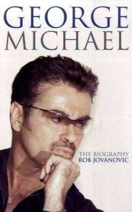 George Michael: The biography - Rob Jovanovic - Livros - Little, Brown Book Group - 9780749909802 - 16 de outubro de 2008