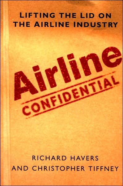Cover for Richard Havers · Airline Confidential: Lifting the Lid on the Airline Industry (Paperback Book) (2007)