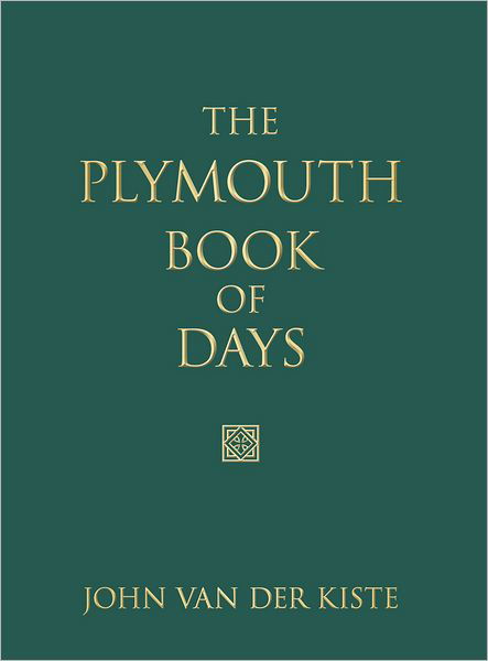 Cover for John van der Kiste · The Plymouth Book of Days (Hardcover Book) (2011)