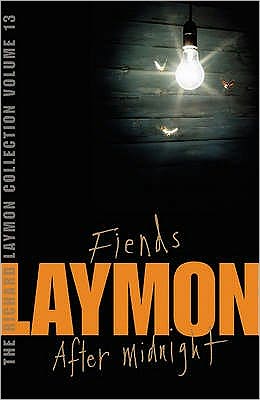 Cover for Richard Laymon · The Richard Laymon Collection Volume 13: Fiends &amp; After Midnight (Paperback Book) (2007)