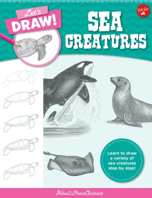Cover for How2DrawAnimals · Let's Draw Sea Creatures: Learn to draw a variety of sea creatures step by step! - Let's Draw (Paperback Book) (2022)