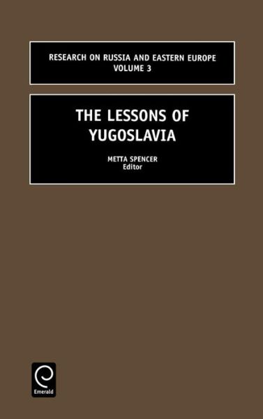 Cover for Spencer Metta Spencer · The Lessons of Yugoslavia - Research on Russia and Eastern Europe (Hardcover Book) (2001)