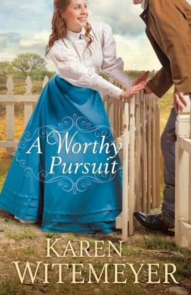 Cover for Karen Witemeyer · A Worthy Pursuit (Paperback Book) (2015)